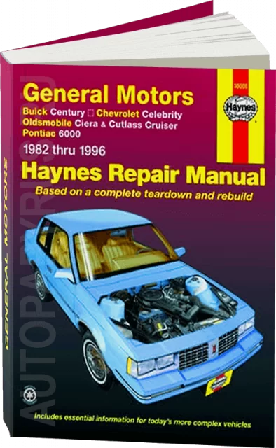 Книга: BUICK CENTURY / CHEVROLET CELEBRITY / OLDSMOBILE CIERA / OLDSMOBILE CUTLASS CRUISER / PONTIAC 6000 (б) 1982-1996 г.в., рем., экспл., то | Haynes